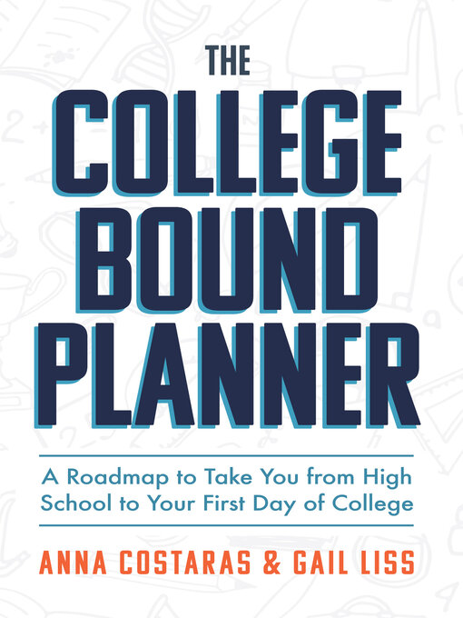 Title details for The College Bound Planner by Anna Costaras - Available
